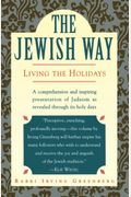 The Jewish Way: Living The Holidays