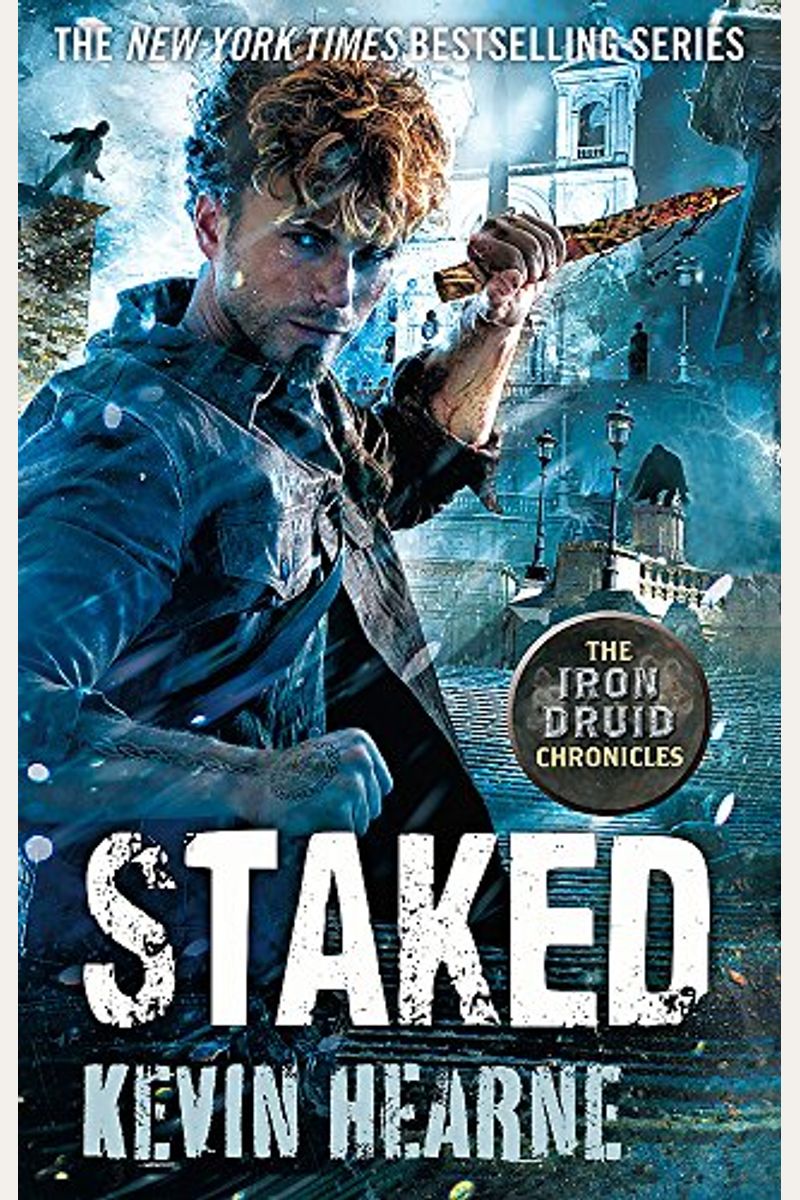 Staked: The Iron Druid Chronicles, Book Eight