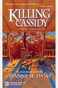 Killing Cassidy (Dorothy Martin Mysteries, No. 6)