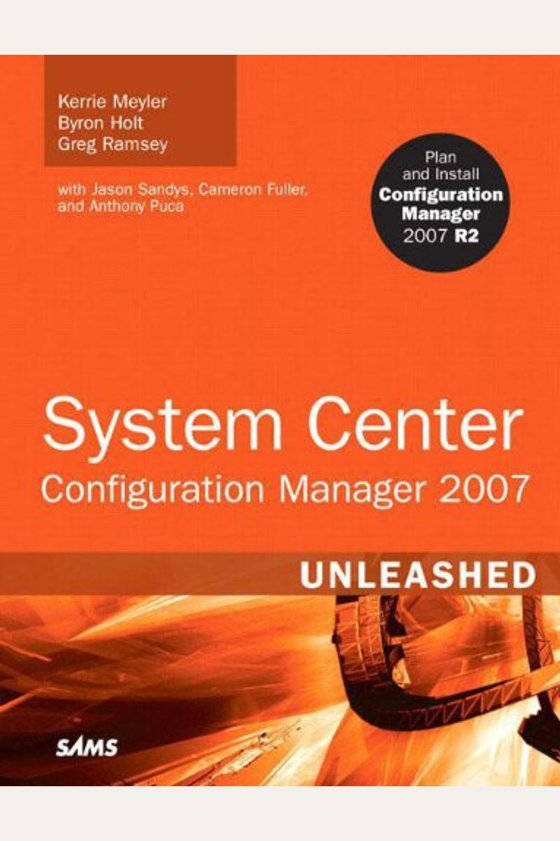 Buy System Center Configuration Manager (Sccm) 2007 Unleashed Book By ...