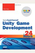 Sams Teach Yourself Unity Game Development In 24 Hours