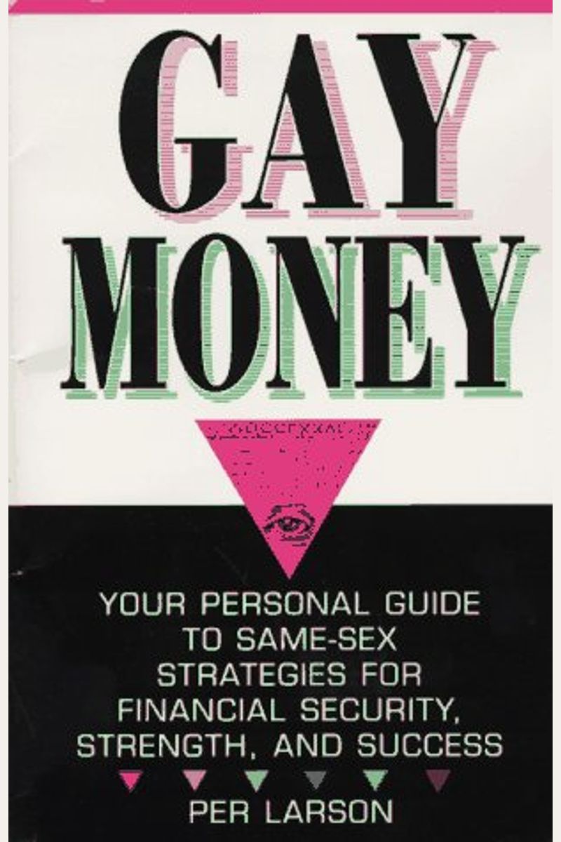 Buy Gay Money: Your Personal Guide to Same-Sex Strategies for Financial  Security, Strength and Success Book