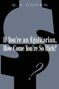 If You're An Egalitarian, How Come You're So Rich? (Revised)