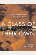 A Class of Their Own: Black Teachers in the Segregated South