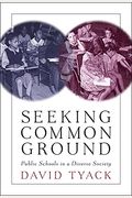 Seeking Common Ground: Public Schools In A Diverse Society