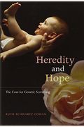 Heredity And Hope: The Case For Genetic Screening