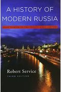 A History Of Modern Russia: From Tsarism To The Twenty-First Century, Third Edition
