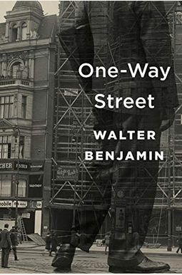 One-Way Street: And Other Writings One-Way Street: And Other Writings