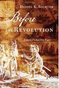 Before The Revolution: America's Ancient Pasts