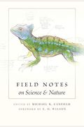 Field Notes On Science & Nature