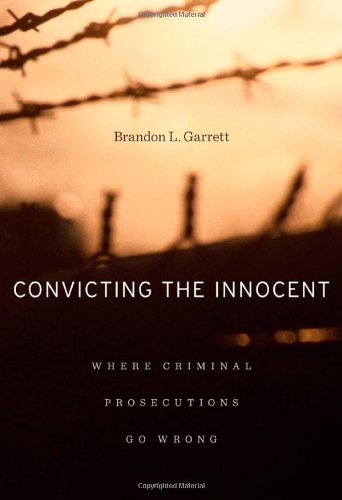 Buy Convicting The Innocent: Where Criminal Prosecutions Go Wrong Book ...