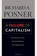 A Failure of Capitalism: The Crisis of '08 and the Descent Into Depression