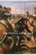 The Thirty Years War: Europe's Tragedy