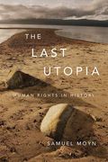 The Last Utopia: Human Rights in History