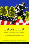 Bitter Fruit: The Story Of The American Coup In Guatemala, Revised And Expanded