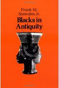 Blacks In Antiquity: Ethiopians In The Greco-Roman Experience