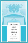 Constitutional Morality And The Rise Of Quasi-Law