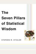 The Seven Pillars Of Statistical Wisdom