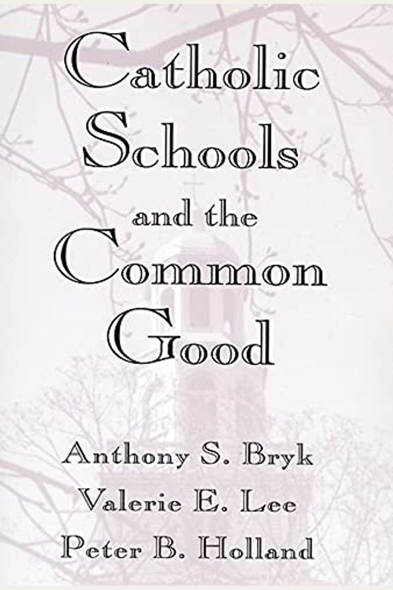 Catholic Schools And The Common Good