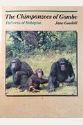 The Chimpanzees Of Gombe: Patterns Of Behavior,