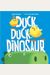 Duck Duck Dinosaur
