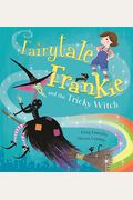 Fairytale Frankie And The Tricky Witch