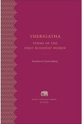 Therigatha: Selected Poems Of The First Buddhist Women
