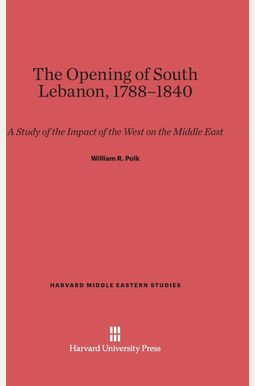 The Opening of South Lebanon, 1788-1840 The Opening of South Lebanon, 1788-1840