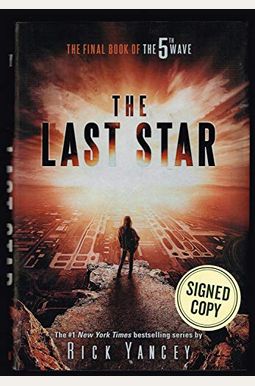 The Last Star: The Final Book Of The 5th Wave The Last Star: The Final Book Of The 5th Wave