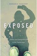 Exposed: Desire And Disobedience In The Digital Age