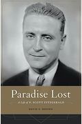 Paradise Lost: A Life Of F. Scott Fitzgerald