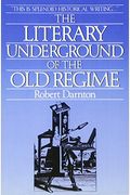 The Literary Underground Of The Old Regime