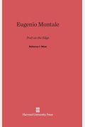 Eugenio Montale: Poet On The Edge