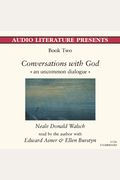 Conversations With God An Uncommon Dialogue Book
