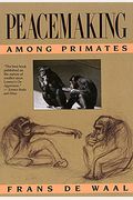 Peacemaking Among Primates: ,