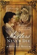 Mothers Never Die: What She Lost Didn't Compare to What She Found
