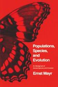 Populations, Species, And Evolution: An Abridgment Of Animal Species And Evolution