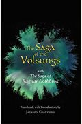 The Saga Of The Volsungs With The Saga Of Ragnar Lothbrok