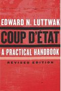 Coup D'ÉTat: A Practical Handbook, Revised Edition