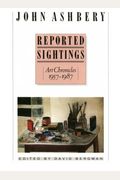 Reported Sightings: Art Chronicles, 1957-1987