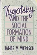 Vygotsky And The Social Formation Of Mind: ,