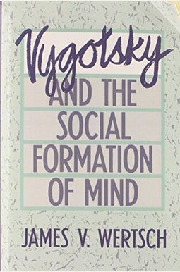 Vygotsky And The Social Formation Of Mind: , Vygotsky And The Social Formation Of Mind: ,