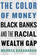 The Color Of Money: Black Banks And The Racial Wealth Gap