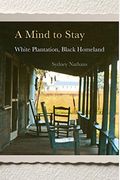 A Mind To Stay: White Plantation, Black Homeland