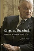 Zbigniew Brzezinski: America's Grand Strategist