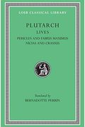 Plutarch: Lives, Vol. Iii, Pericles And Fabius Maximus. Nicias And Crassus (Loeb Classical Library) (Volume Iii)