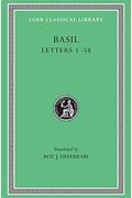 Basil: The Letters, Volume I, Letters 1-58 (Loeb Classical Library No. 190)