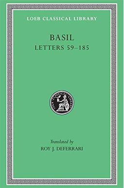 Basil: Letters 59-185 (Loeb Classical Library No. 215) (Volume Ii) Basil: Letters 59-185 (Loeb Classical Library No. 215) (Volume Ii)
