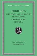 Children Of Heracles. Hippolytus. Andromache. Hecuba