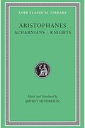 Acharnians. Knights